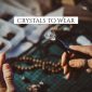 Crystals to Wear