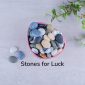 Stones for Luck